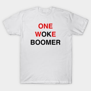 ONE WOKE BOOMER T-Shirt